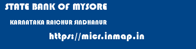STATE BANK OF MYSORE  KARNATAKA RAICHUR SINDHANUR   micr code
